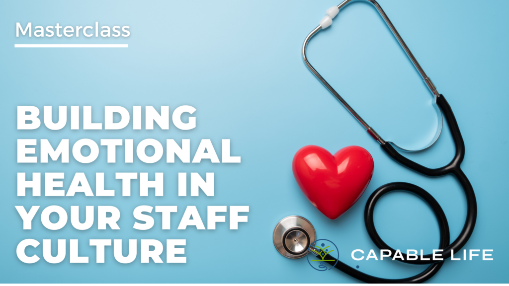 Building Emotional Health In Your Staff Culture Masterclass Graphic